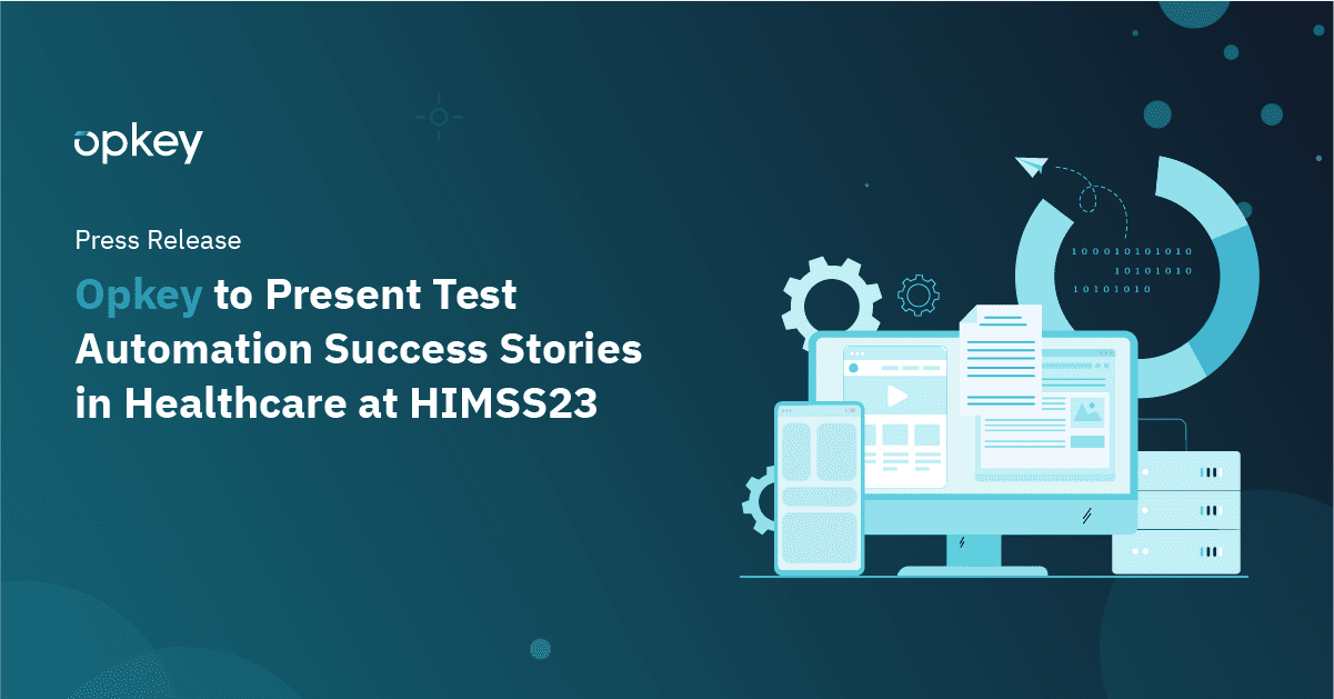 Opkey presents healthcare test automation success stories at HIMSS23. Desktop, mobile, and data visualizations.