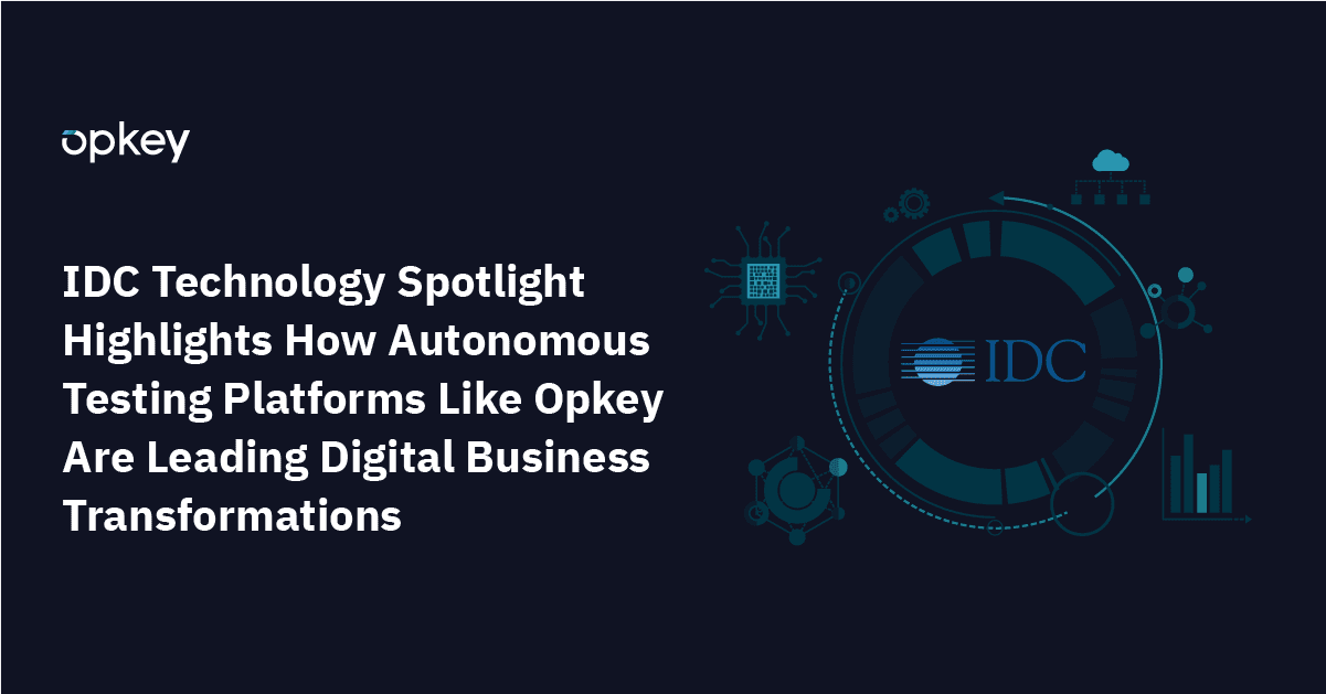 IDC graphic highlighting Opkey's autonomous testing platform leading digital business transformations.