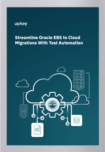 Diagram showing streamlined Oracle EBS to cloud migration with test automation.