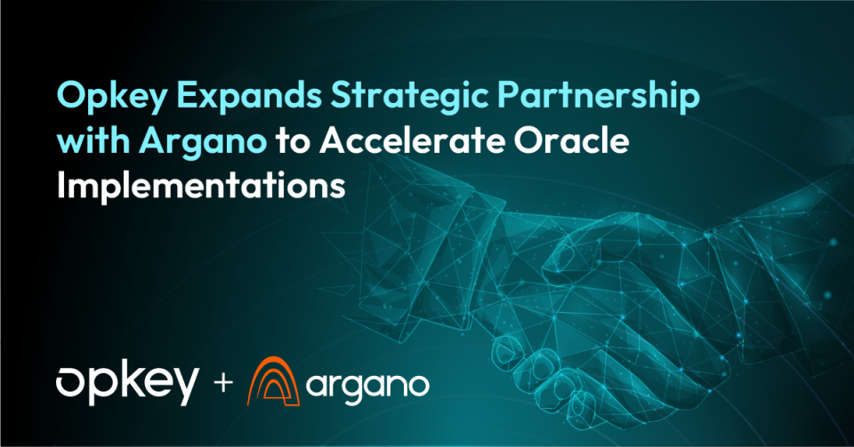 Opkey Expands Strategic Partnership with Argano to Accelerate Oracle Implementations