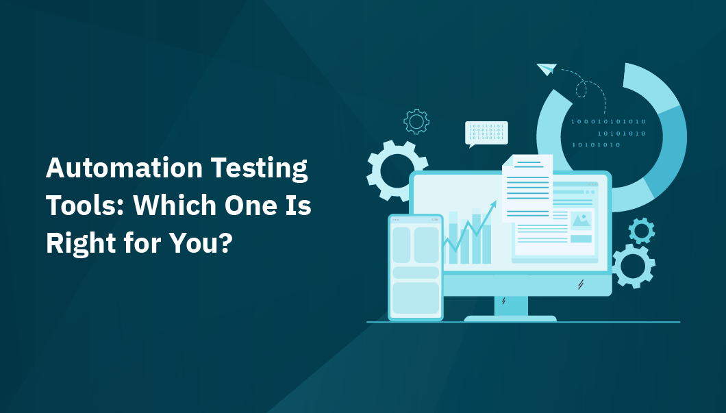 Best Automation Testing Tools for Your Business: Comparison and Guide