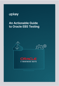 An Actionable Guide to Oracle EBS Testing