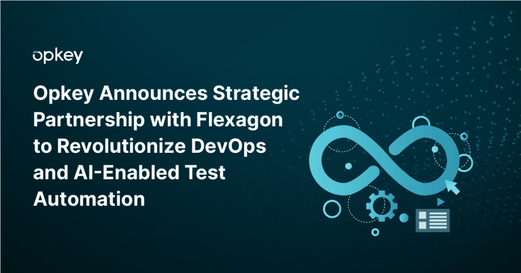 Opkey Partners with Flexagon to Transform DevOps and AI-Driven Test ...